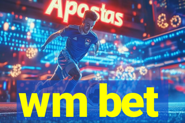 wm bet